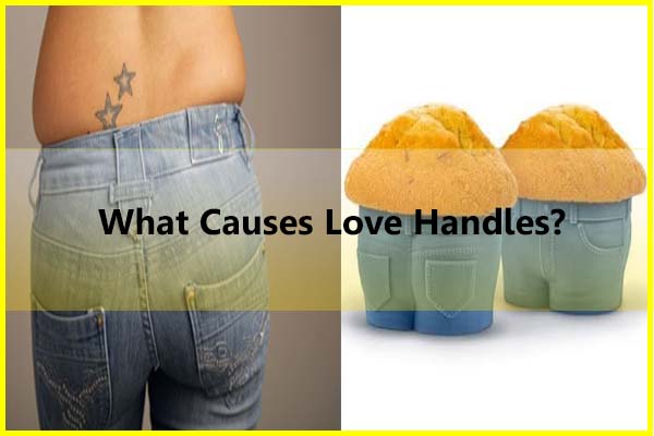 What causes love handles