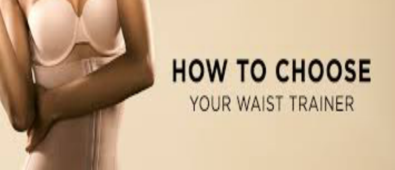 How to choose your waist trainer