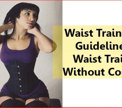 Waist Training Guideline - Waist Train without Corset