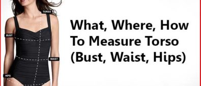 What, Where, How to Measure Torso Bust, Waist, Hips