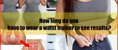 How long do you have to wear a waist trainer to see results